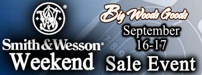 Smith and Wesson Sale Weekend at Big Woods Goods